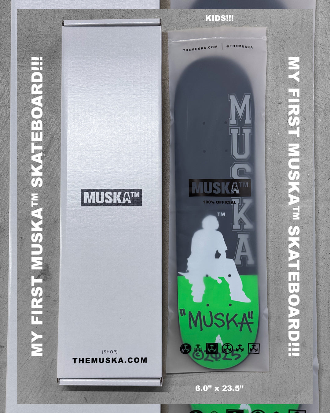 MUSKA™ - KIDS!!! -  [GREEN MACHINE] SIGNED*