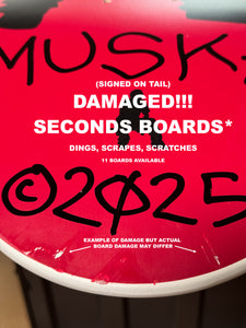 MUSKA™ - DAMAGED! SECONDS* CLASSIC - OG [RED TAIL] - 8.5" - SIGNED